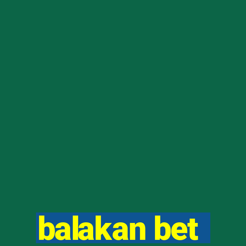 balakan bet